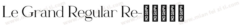 Le Grand Regular Re字体转换